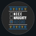 Sticker Rond Naughty Jewish Ugly Hanukkah Sweater Chanukah<br><div class="desc">Nice Naughty Juif Ugly Hanoukka Sweater Chanukah Juif 1</div>