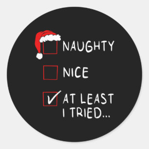 Sticker Rond Naughty Nice Au Moins J'Ai Essayé Liste De Noël Ho