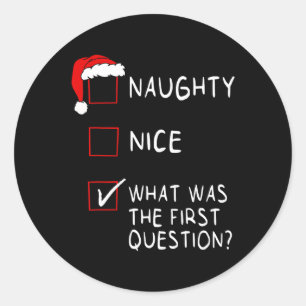 Sticker Rond Naughty Nice Liste Quelle Était La Question Hommes