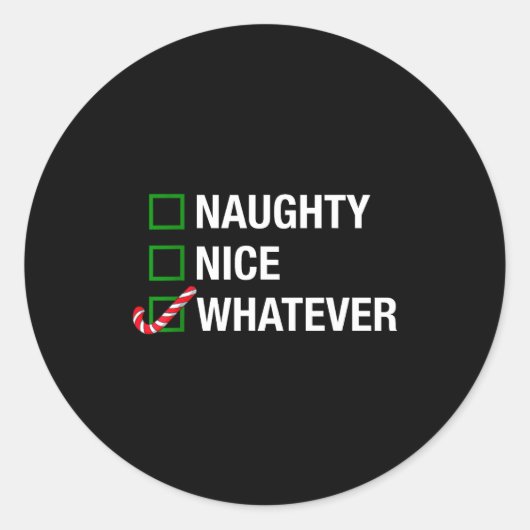 Sticker Rond Naughty Nice Whatever, Cool Christmas Funny Quotes (Devant)