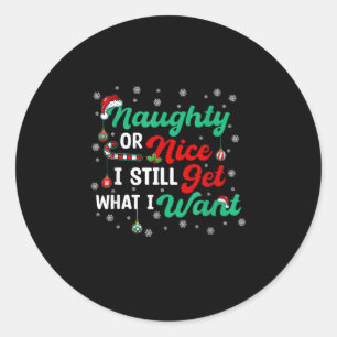 Sticker Rond Naughty Or Nice Obtenir Tout Quand Même Vacances H