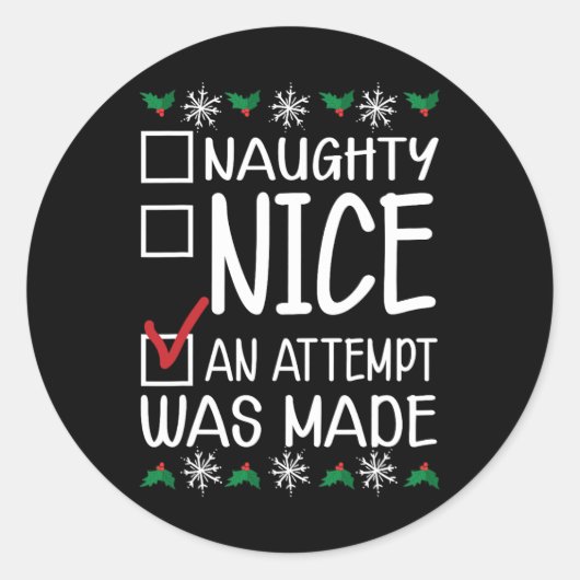 Sticker Rond Naughty Ou Nice Drôle Une Tentative A Été Faite Ch (Devant)