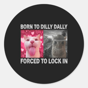 Sticker Rond Né À Dillys Dallys Obligé De Verrouiller Dans Le M
