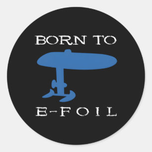 Sticker Rond Né À E-Foil Electric Hydrofoil Surfboard Foiler