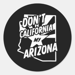 Sticker Rond Ne californisez pas ma chemise Arizona