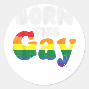 Sticker Rond Né Ce Pun Gay Funny LGBTQ Rainbow Flag Gay Pri
