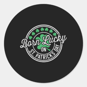 Sticker Rond Né Chanceux Le Jour De La Saint-Patrick Pour Une F