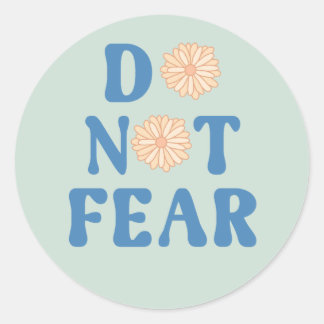 Sticker Rond Ne craignez pas