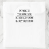 Sticker Rond Ne craignez pas le latin (latin) (Sac)