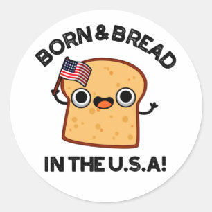 Sticker Rond Né Et Pain Aux Etats-Unis Drôle Pun De Nourriture