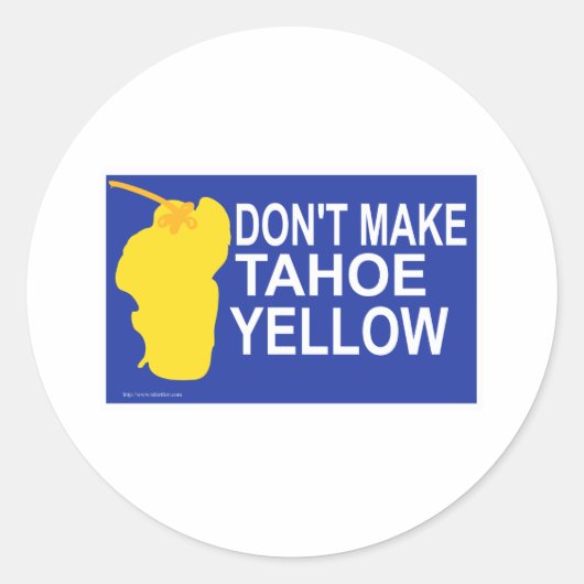 Sticker Rond Ne fais pas jaunir Tahoe ! (Devant)