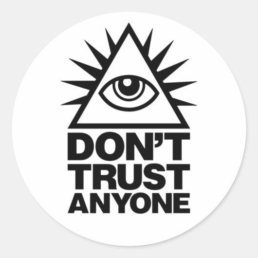 Sticker Rond Ne faites confiance à personne Illuminati Eye (Devant)