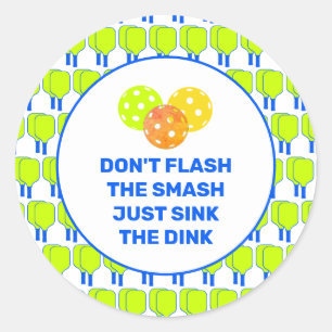 Sticker Rond NE FAITES PAS FLASHER LE SMASH Pickleball personna
