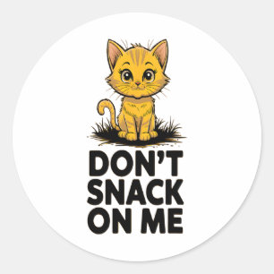Sticker Rond Ne grignote pas sur moi drôle Chat 5