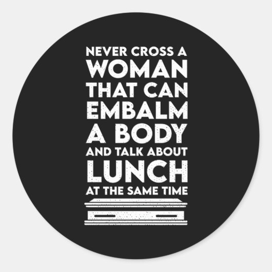 Sticker Rond Ne jamais croiser un directeur funéraire Embalmer  (Devant)