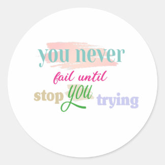 Sticker Rond ne jamais échouer avant d'arrêter d'essayer