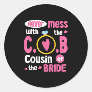 Sticker Rond Ne Jamais Mess Avec Le Cousin De La Mariée Groom M