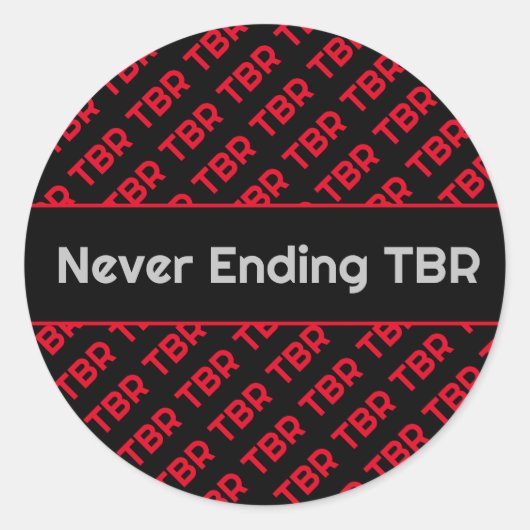Sticker Rond Ne jamais terminer TBR (Devant)