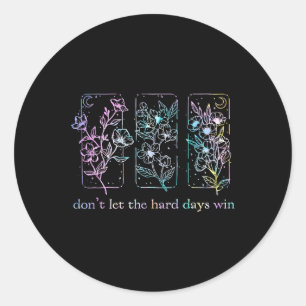 Sticker Rond Ne Laissez Pas Les Durs Jours Gagner Tie Dye Menta