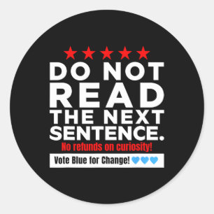 Sticker Rond Ne Lisez Pas La Prochaine Phrase ! Vote Blue Kamal