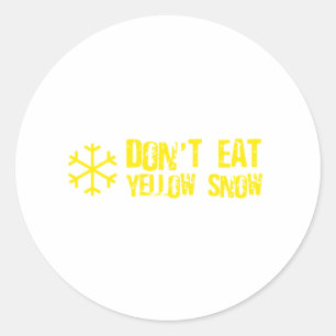 Sticker Rond Ne mangez pas de neige jaune - Drôle, Comédie, Hum