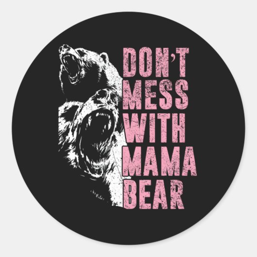 Sticker Rond Ne Manque Pas Avec Maman Ours Maman Ours Maman (Devant)