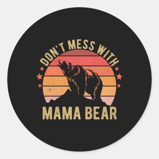 Sticker Rond Ne Manquez Pas Avec Mama Bear Mothers Day (Devant)