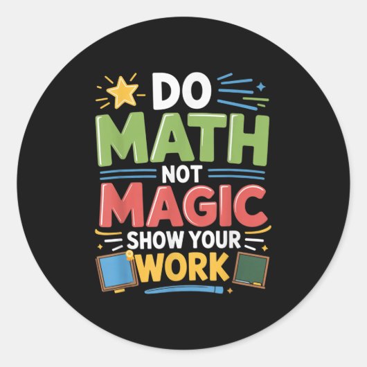 Sticker Rond Ne Math Pas Magique Professeur De Mathématiques Re (Devant)
