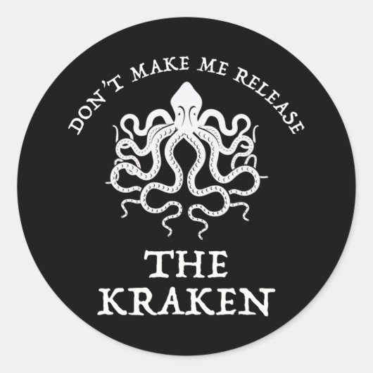 Sticker Rond Ne me faites pas libérer le Kraken (Devant)