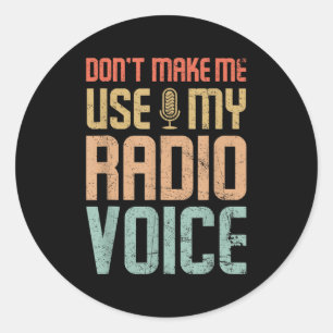 Sticker Rond Ne me faites pas utiliser ma voix de radio drôle v
