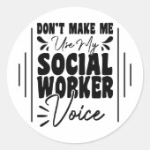 Sticker Rond Ne me faites pas utiliser ma voix de travailleuse (Devant)