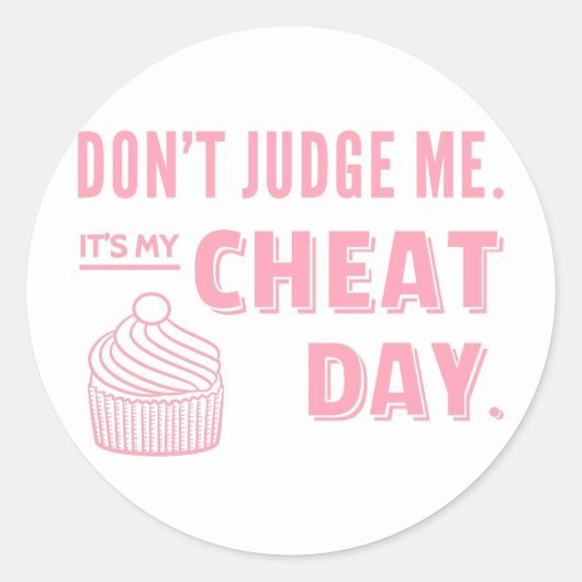 Sticker Rond Ne Me Jugez Pas Mon Jour Cheat Cupcake Rose Diet H (Devant)