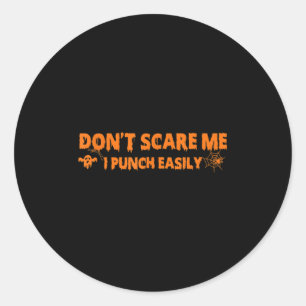 Sticker Rond Ne m'E pas Je punche facilement drôle Halloween Ma