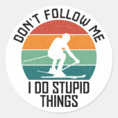 Sticker Rond Ne me suivez pas Je fais des choses stupides Amate (Devant)