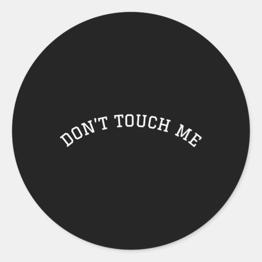 Sticker Rond Ne Me Touchez Pas (Devant)
