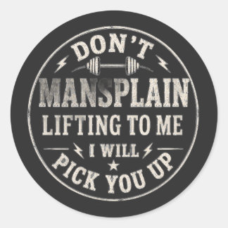 Sticker Rond Ne m'explique pas l'haltérophilie Funny Women's Gy