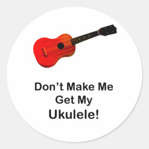 Sticker Rond Ne m'incitez pas à obtenir mon ukulélé !