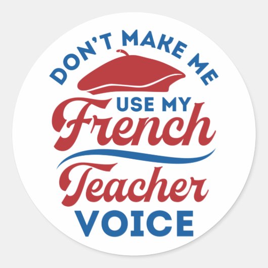 Sticker Rond Ne m'oblige pas à utiliser ma voix d'enseignant en (Devant)