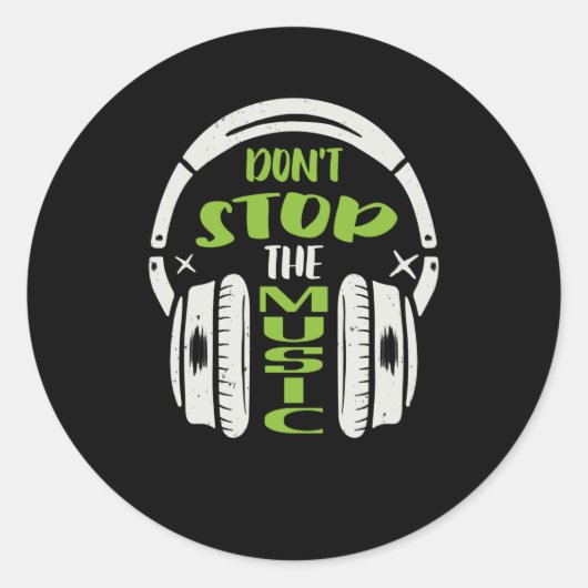 Sticker Rond Ne pas arrêter musique DJ casque musicien (Devant)