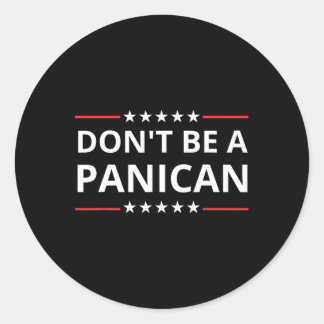Sticker Rond Ne Pas Être Faible Ne Pas Être Stupide Ne Pas Être