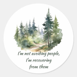 Sticker Rond Ne pas éviter les gens dont je me remets