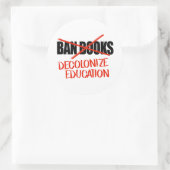 Sticker Rond Ne pas interdire les livres Décoloniser l'éducatio (Sac)