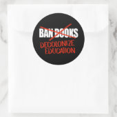 Sticker Rond Ne pas interdire les livres Décoloniser l'éducatio (Sac)