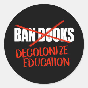 Sticker Rond Ne pas interdire les livres Décoloniser l'éducatio