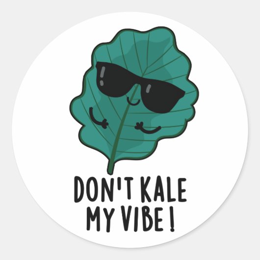 Sticker Rond Ne pas Kale My Vibe Funny Veggie Pun (Devant)
