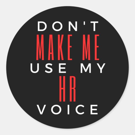 Sticker Rond Ne pas me forcer à utiliser ma voix RH (Devant)