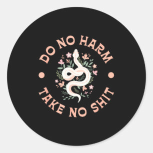 Sticker Rond Ne pas nuire Ne prenez pas de citations sarcastiqu