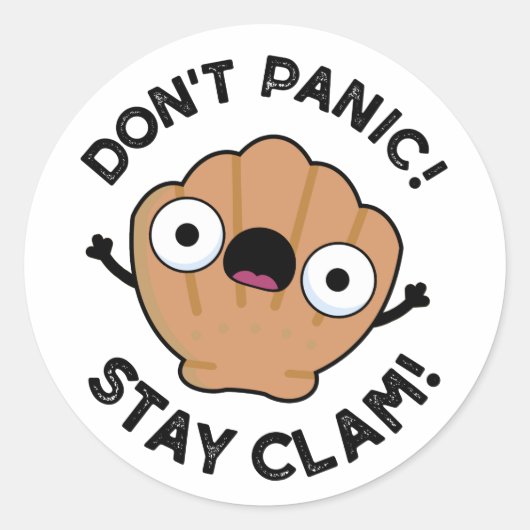 Sticker Rond Ne pas paniquer Rester Clam Funny Animal Pun (Devant)
