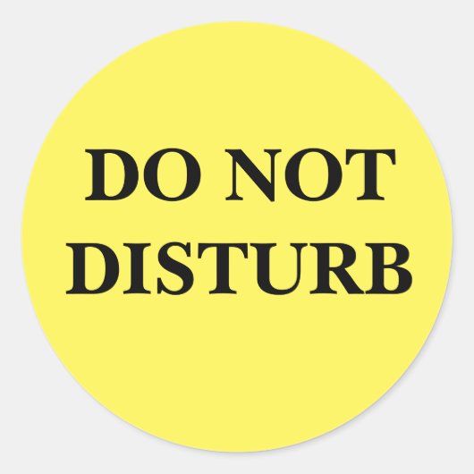STICKER ROND NE PAS PERTURBER (Devant)