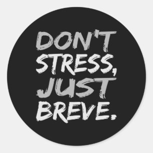 Sticker Rond Ne pas stresser Juste Breve Dyslexie Sensibilisati